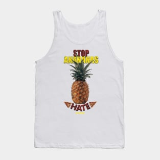 Stop ananas hate Tank Top